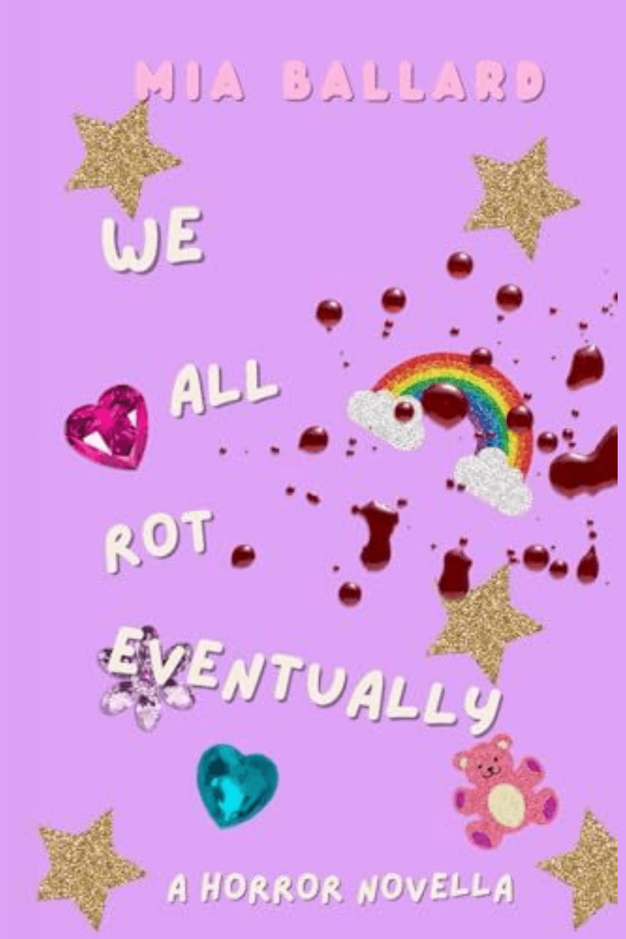 We All Rot Eventually by Mia Ballard cover